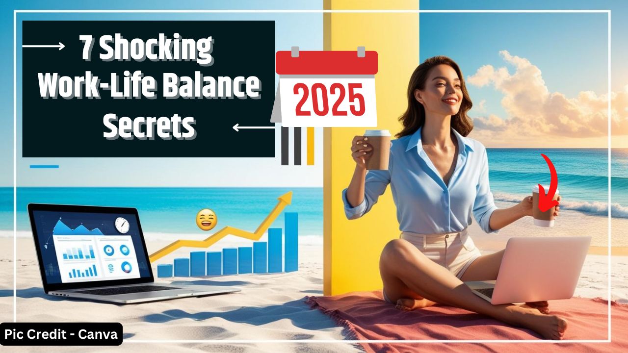 7 Shocking Work-Life Balance Secrets In 2025| ऑफिस वर्क और मेंटल हेल्थ के बीच बैलेंस कैसे बनाएं