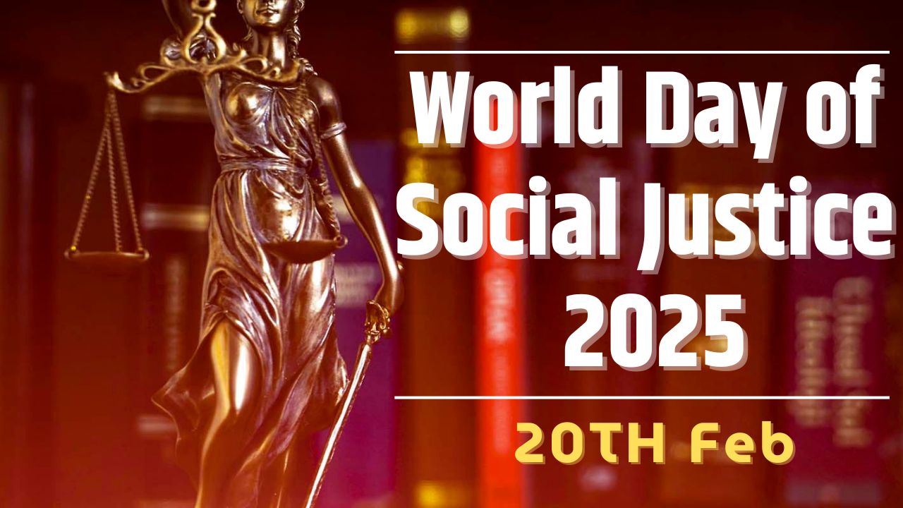 World Day of Social Justice 2025 Theme| क्या है ‘विश्व सामाजिक न्याय दिवस’ और इसका इतिहास, महत्व और थीम